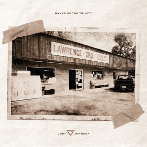 Cody Johnson - BANKS OF THE TRINITY (2 x LP)