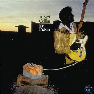 COLLINS, ALBERT - ICE PICKIN'