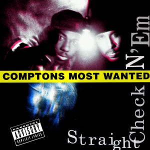 COMPTON'S MOST WANTED - STRAIGHT CHECKN 'EM
