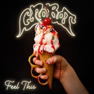 CROBOT - FEEL THIS