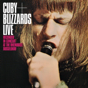 CUBY + BLIZZARDS - LIVE IN DUSSELDORF