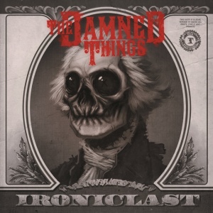 DAMNED THINGS - IRONICLAST