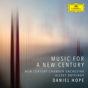 DANIEL HOPE, ALEXEY BO... - MUSIC FOR A NEW CENTURY