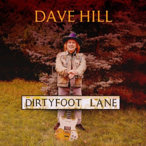 Dave Hill - DIRTY FOOT LANE (1 x CD)