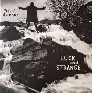 DAVID GILMOUR - албум LUCK AND STRANGE