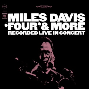 DAVIS, MILES - FOUR & MORE