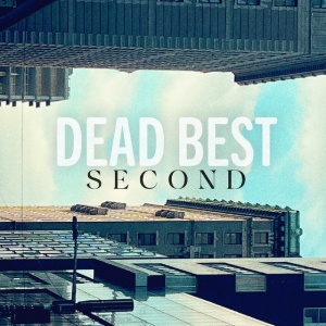 DEAD BEST - SECOND