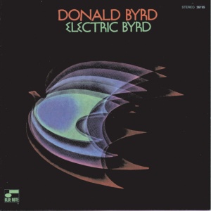 Donald Byrd - ELECTRIC BYRD (1 x CD)