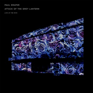DRAPER, PAUL - ATTACK OF THE GREY LANTERN - LIVE AT THE RITZ