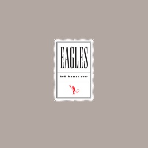 EAGLES - HELL FREEZES OVER