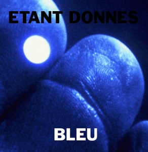 ETANT DONNES - BLEU (2 x LP)