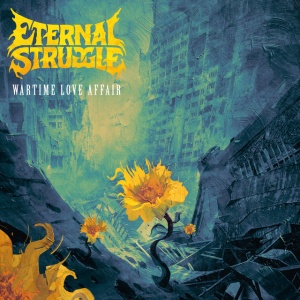 Eternal Struggle - WARTIME LOVE AFFAIR (1 x LP)