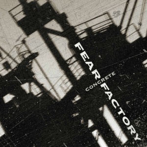 FEAR FACTORY - CONCRETE