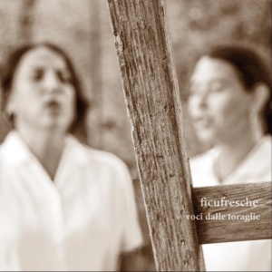 Ficufresche - VOCI DALLE TORAGLIE (1 x CD)