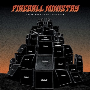 FIREBALL MINISTRY - THEIR ROCK IS NOT OUR ROCK: BENEATH THE DESERT FLOOR CHAPTER 4