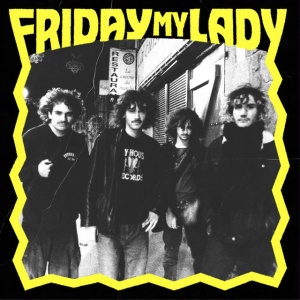 Friday My Lady - FRIDAY MY LADY (1 x LP)