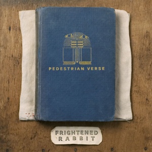 FRIGHTENED RABBIT - PEDESTRIAN VERSE
