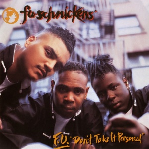 Fu-Schnickens - F.U. DON'T TAKE IT PERSONAL (1 x LP)