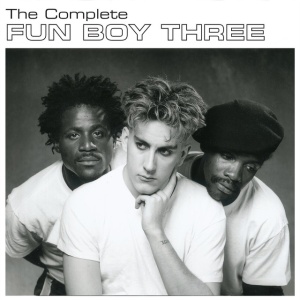 FUN BOY THREE - COMPLETE FUN BOY THREE