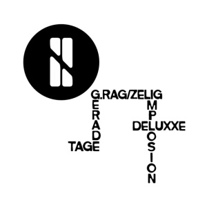 G.Rag/Zelig Implosion Deluxxe - GERADE TAGE (1 x LP)