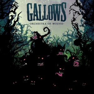 Gallows - ORCHESTRA OF WOLVES (1 x LP)
