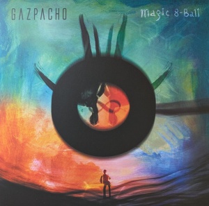 GAZPACHO - албум MAGIC 8 BALL