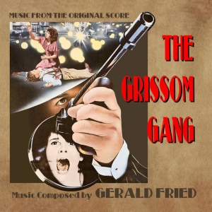 Gerald Fried - THE GRISSOM GANG (1 x CD)