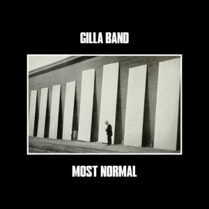 GILLA BAND - MOST NORMAL