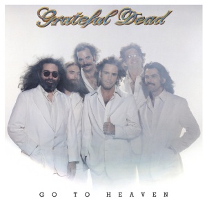 GRATEFUL DEAD - GO TO HEAVEN