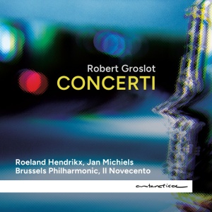 GROSLOT, ROBERT - CONCERTI