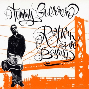 GUERRERO, TOMMY - RETURN OF THE BASTARD