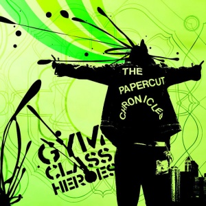 GYM CLASS HEROES - PAPERCUT CHRONICLES