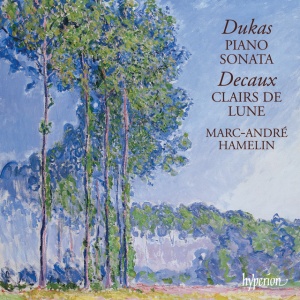 HAMELIN, MARC-ANDRE - DUKAS: PIANO SONATA ? DECAUX: CLAIRS DE LUNE