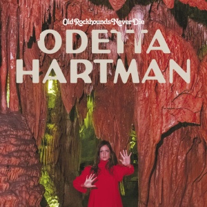 HARTMAN, ODETTA - OLD ROCKHOUNDS NEVER DIE
