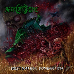 HEIR CORPSE ONE - DESTINATION:DOMINATION