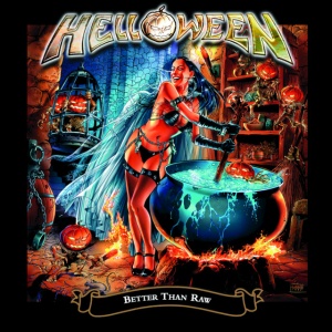 HELLOWEEN - BETTER THAN RAW