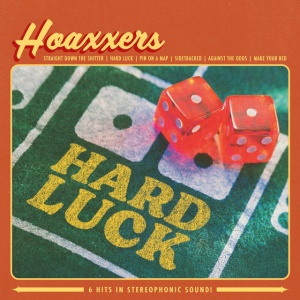 Hoaxxers - HARD LUCK (1 x LP)