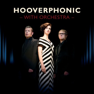 HOOVERPHONIC - WITH ORCHESTRA