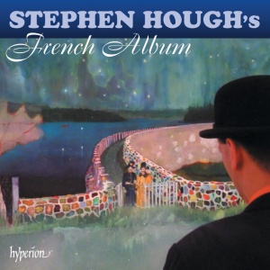 HOUGH, STEPHEN - STEPHEN HOUGH'S FRENCH ALBUM