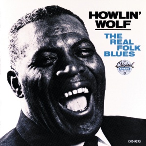 HOWLIN' WOLF - REAL FOLK BLUES