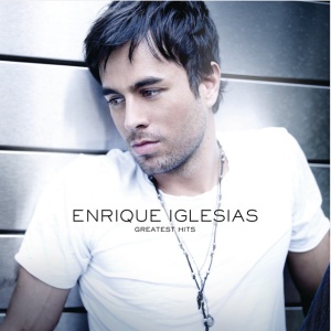 IGLESIAS, ENRIQUE - GREATEST HITS