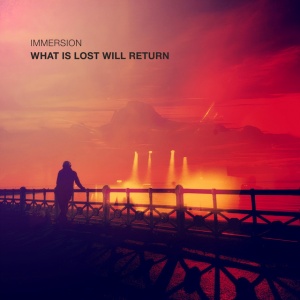 Immersion - WHAT IS LOST WILL RETURN (1 x CD)