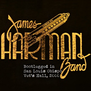James Harman band - BOOTLEGGED IN SAN LUIS OBISPO VET'S HALL, 2000 (1 x CD)