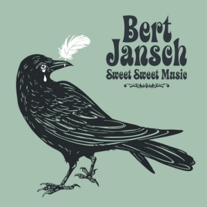 JANSCH, BERT - SWEET SWEET MUSIC