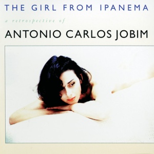 JOBIM, ANTONIO CARLOS - GIRL FROM IPANEMA