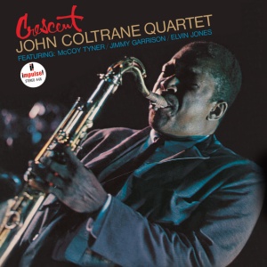JOHN COLTRANE QUARTET - CRESCENT