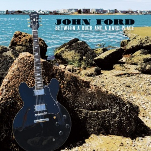 John Ford - BETWEEN A ROCK & A HARD PLACE (2 x CD)