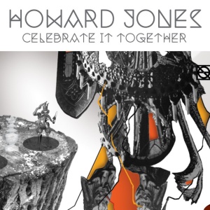 JONES, HOWARD - CELEBRATE IT TOGETHER
