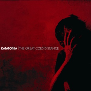 KATATONIA - THE GREAT COLD DISTANCE