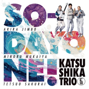 Katsushika Trio - SO-DAYONE ! (1 x CD)